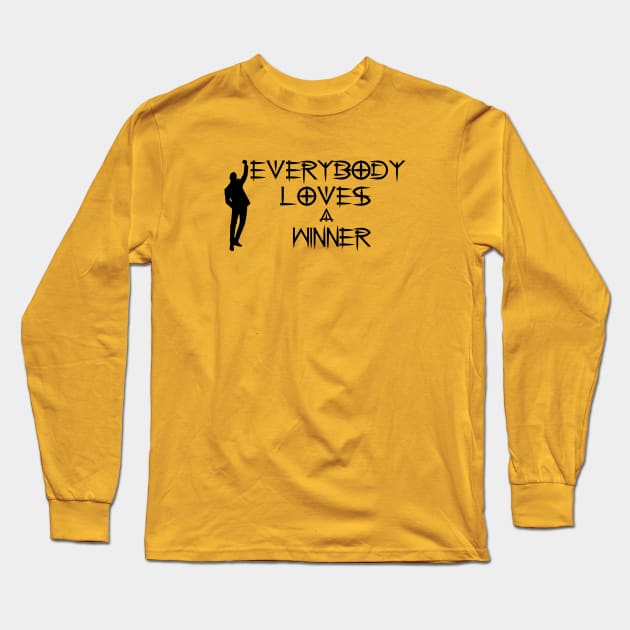 everybody loves a winner Long Sleeve T-Shirt by Phystonelife